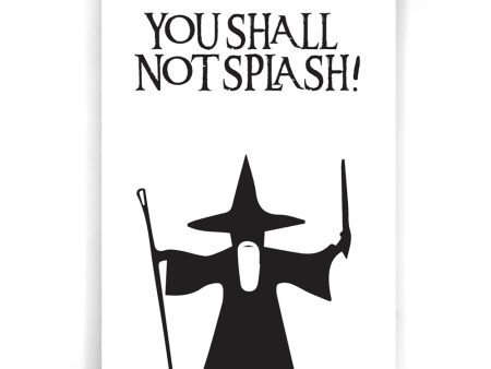 You Shall Not Splash For Sale