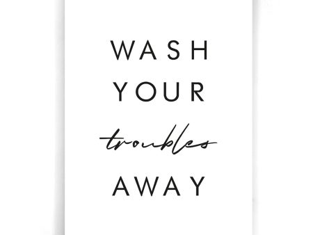 Wash your troubles away Supply